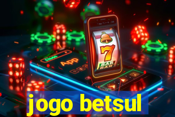 jogo betsul